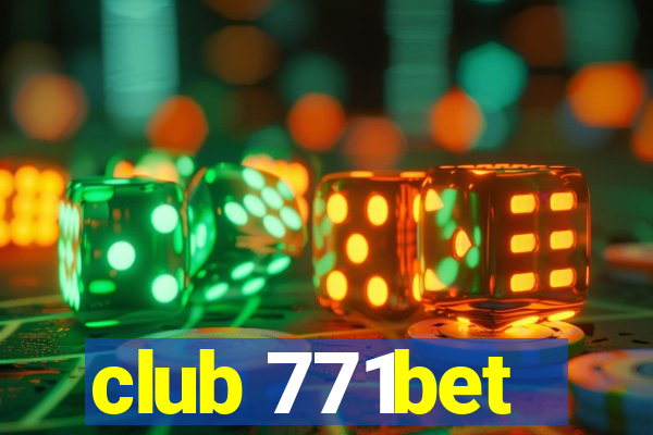club 771bet